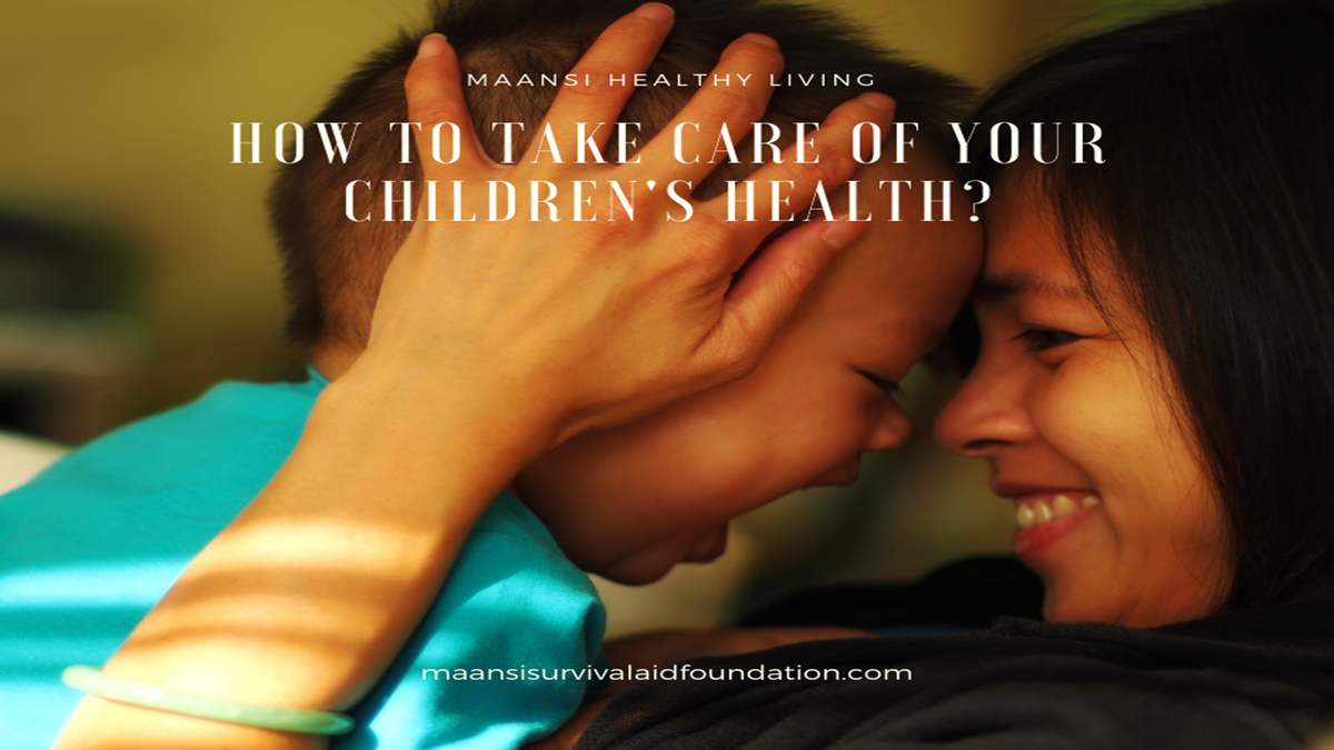 How to take care of your children's health?