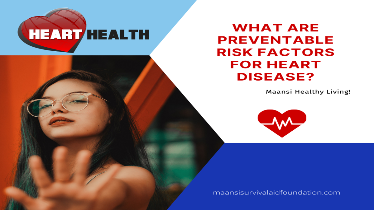 What are preventable risk factors for heart disease