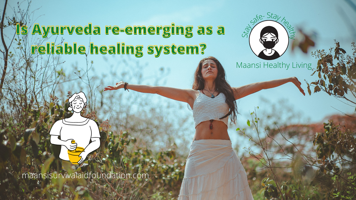 Is ayurveda reemerging as a reliable healing system